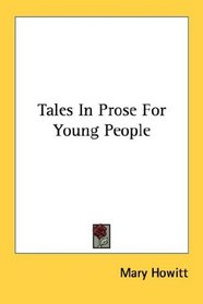 Tales In Prose For Young People