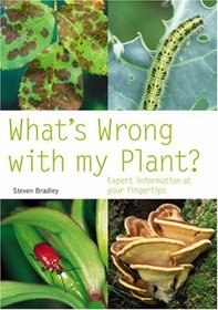 What's Wrong with My Plant?: Expert Information at Your Fingertips (Pyramid Paperbacks)