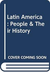 Latin America: People & Their History