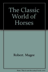 The classic world of horses