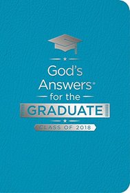 God's Answers for the Graduate: Class of 2018 - Teal NKJV: New King James Version