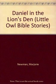 Daniel in the Lion's Den (Little Owl Bible Stories)