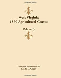 West Virginia 1860 Agricultural Census - Volume 3