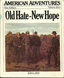 Old Hate, New Hope (American Adventures)