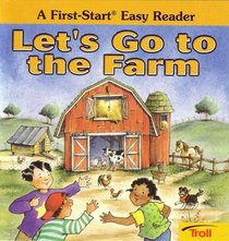 Let's Go to the Farm (First Start Easy Reader)