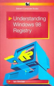 Understanding Windows 98 Registry (BP)