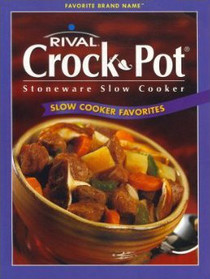 Rival Crock Pot Slow Cooker Favorites