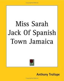 Miss Sarah Jack Of Spanish Town Jamaica
