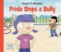 Freda Stops a Bully (I See I Learn: Emotional Skills)