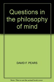 Questions in the philosophy of mind