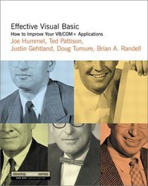 Effective Visual Basic: How to Improve Your VB/COM+ Applications