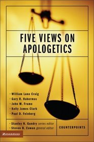 Five Views on Apologetics