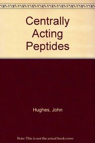 Centrally Acting Peptides