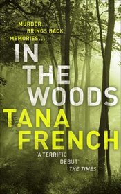 In the Woods (Dublin Murder Squad, Bk 1)