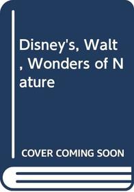 Disney's, Walt, Wonders of Nature