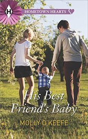 His Best Friend's Baby (Hometown Hearts) (Larger Print)