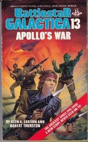 Apollo's War (Battlestar Galactica, Book 13)