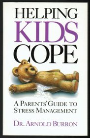 Helping Kids Cope: A Parent's Guide to Stress Management