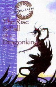 The Rise and Fall of a Dragon King (Dark Sun: Chronicles of Athas, Book 5)