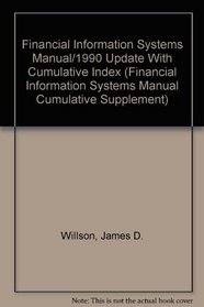 Financial Information Systems Manual/1990 Update With Cumulative Index (Financial Information Systems Manual Cumulative Supplement)