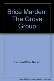 Brice Marden: The Grove Group