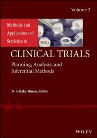 Methods and Applications of Statistics in Clinical Trials: Volume 2 -  Planning, Analysis, and Inferential Methods