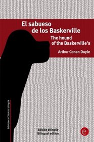 El sabueso de los baskerville/The hound of the Baskerville's: Edicin bilinge/Bilingual edition (Biblioteca clsicos bilinge) (Volume 27) (Spanish Edition)