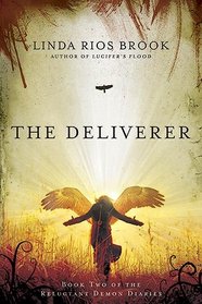 The Deliverer (Reluctant Demon Diaries, Bk 2)