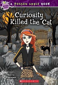 Curiosity Killed the Cat (Poison Apple, Bk 7)