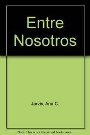 Entre Nosotros And Audio Cd-rom Program And Computerized Study Module Webcard And Workbook Laboratory Manual