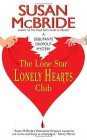 The Lone Star Lonely Hearts Club (Debutante Dropout Bk 3)