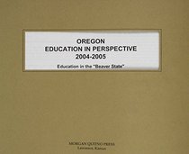 Oregon Education In Perspective 2004-2005
