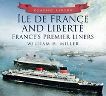 Classic Liners Ile de France and Liberte: France's Premier Post-War Liners