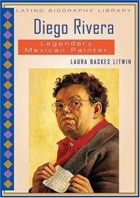 Diego Rivera: Legendary Mexican Painter (Latino Biography Library)