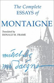 The Complete Essays of Montaigne