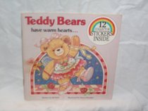 Teddy Bears Have Warm Hearts