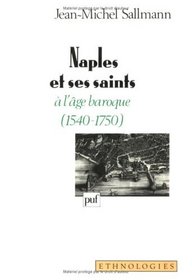 Naples et ses saints a l'age baroque: 1540-1750 (Collection 