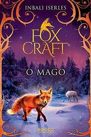 O Mago (The Mage) (Foxcraft, Bk 3) (Em Portugues do Brasil Edition)