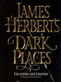 JAMES HERBERT'S DARK PLACES: LOCATIONS AND LEGENDS