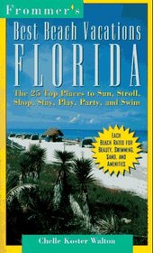 Frommers Best Beach Vacations Florida (Frommer's Best Beach Vacations Florida)