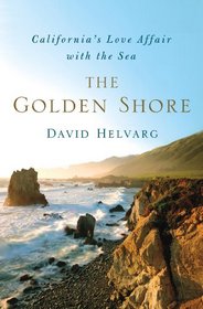 The Golden Shore: California's Love Affair with the Sea