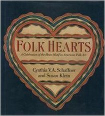 Folk Hearts: A Celebration of the Heart Motif in American Folk Art