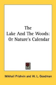 The Lake And The Woods: Or Nature's Calendar