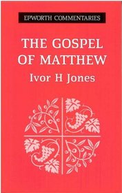 The Gospel of Matthew (Epworth Commentary)