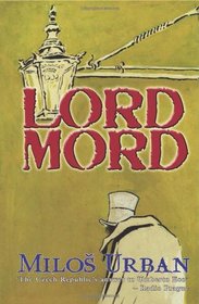 Lord Mord: A Prague Thriller