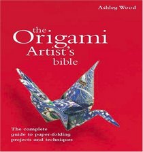 Origami Artist's Bible (Artist's Bibles)