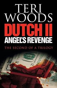 Dutch II: Angel's Revenge (Dutch, Bk 2)