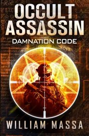 Occult Assassin #1: Damnation Code (Volume 1)