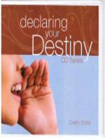 Declaring Your Destiny