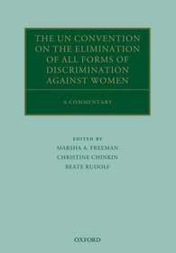 The UN Convention on the Elimination of All Forms of Discrimination Against Women: A Commentary (Oxford Commentaries on International Law)